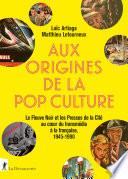 Aux origines de la pop culture