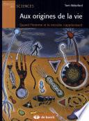 Aux origines de la vie