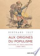 Aux origines du populisme - Histoire du boulangisme (1886-1891)