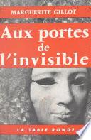 Aux portes de l'invisible