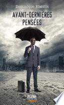 Avant-dernières pensées