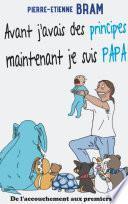 Avant j'avais des principes maintenant je suis papa