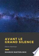 Avant le grand silence