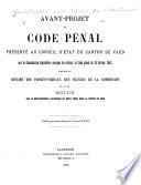 Avant-projet de Code pénal presénté au Conseil d'état du canton de Vaud