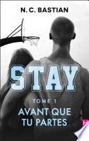Avant que tu partes - STAY