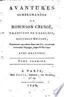 Avantures surprenantes de Robinson Crusoé, traduites de l'anglois