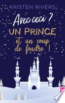 Avec ceci ? Un prince et un coup de foudre !