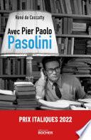 Avec Pier Paolo Pasolini