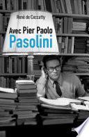 Avec Pier Paolo Pasolini