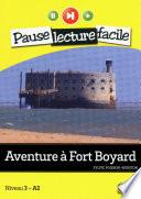Aventure à Fort Boyard - Niveau 3 (A2) - Pause lecture facile - Ebook