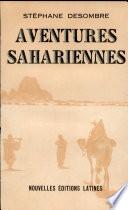AVENTURE SAHARIENNES Par STEPHANE DESOMBRE