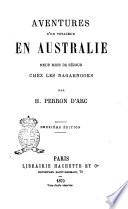 Aventures d'un voyageur en Australie neuf mois de séjour chez les Nagarnooks par H. Perron d'Arc