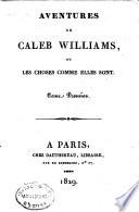 Aventures de Caleb Williams, ou, Les choses comme elles sont