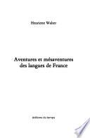 Aventures et mésaventures des langues de France
