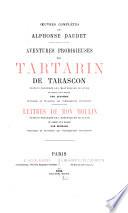 Aventures prodigieuses de Tartarin de Tarascon. Lettres de mon moulin