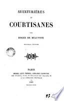 Aventuriéres et courtisanes