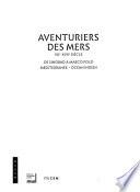 Aventuriers des mers, VIIe-XVIIe siècle