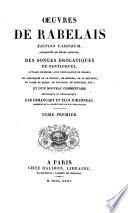 Avertissement des éditeurs. Vie de Rabelais. Bibliographie de ses oeuvres. La Vie De Gargantua Et De Pantagruel, Livre I, Chap. I - XXIV