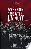 Aveyron Croatie, la nuit