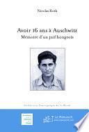 Avoir 16 ans à Auschwitz