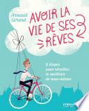 Avoir la vie de ses rêves