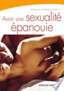 Avoir une sexualité épanouie
