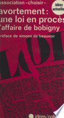 Avortement, une loi en procès : l'affaire de Bobigny