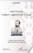 Axel Munthe, médecin vagabond de l'Europe