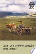 Aylal, une année en Mongolie