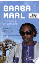 Baaba Maal Le message en chantant