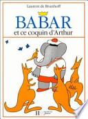 Babar et ce coquin d'Arthur