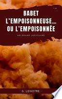Babet l’empoisonneuse...ou l’empoisonnée
