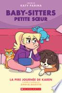 Baby-Sitters Petite Soeur: No 3 - La Pire Journée de Karen