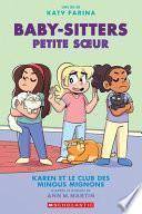 Baby-Sitters Petite Soeur: No 4 - Karen Et Le Club Des Minous Mignons