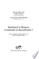 Bachelard et Bergson, continuité et discontinuité?