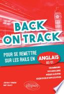 Back on Track - pour se remettre sur les rails en anglais. B2-C1