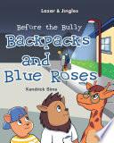 Backpacks and Blue Roses