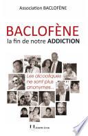 Baclofène, la fin de notre addiction - Les alcooliques ne sont plus anonymes
