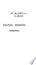 Bagnes, prisons et criminels