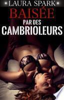 Baisée par des Cambrioleurs