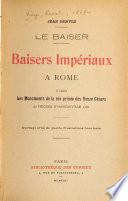 Baisers impériaux a Rome