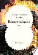 Balance ta haine