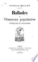 Ballades et chansons populaires tchèques et bulgares