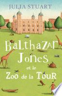 Balthazar Jones et le zoo de la tour