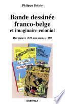 Bande dessinée franco-belge et imaginaire colonial. Des années 1930 aux années 1980