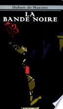 Bande Noire (La)