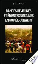 Bandes de jeunes et émeutes urbaines en Guinée-Conakry
