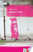 Banksy et moi