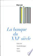 Banque du XXIe siècle (La)