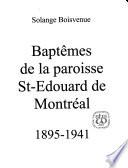 Baptêmes de la paroisse St-Édouard de Montréal, 1895-1941: L-Z